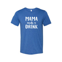 Mama Needs a Drink T-Shirt-XS-True Royal-soft-and-spun-apparel