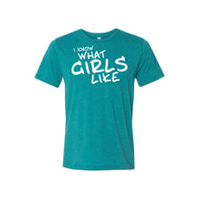 I know what girls like - lgbt t-shirt - teal