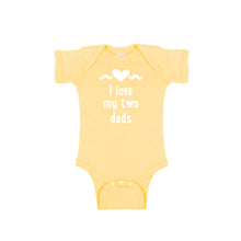 I love my two dads onesie - yellow - wee ones - soft and spun apparel