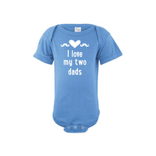 I love my two dads onesie - blue - wee ones - soft and spun apparel