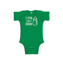 i could use a drink onesie - green - wee ones - soft and spun apparel