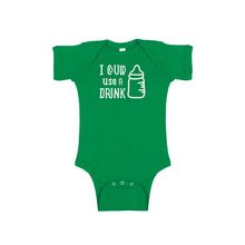i could use a drink onesie - green - wee ones - soft and spun apparel