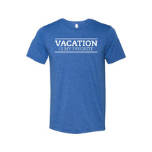 Vacation is my Favorite T-Shirt - Soft & Spun Apparel - True Royal