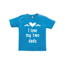 I love my two dads toddler tee - blue - wee ones - soft and spun apparel