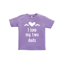 I love my two dads toddler tee - lavender - wee ones - soft and spun apparel
