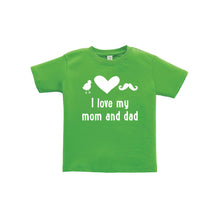 I love my mom and dad toddler tee - green - wee ones - soft and spun apparel