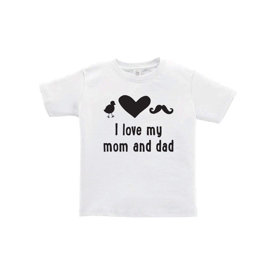 I love my mom and dad toddler tee - white - wee ones - soft and spun apparel