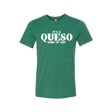 It's A Queso Kind of Day T-Shirt-XS-Grass Green-soft-and-spun-apparel
