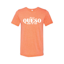 It's A Queso Kind of Day T-Shirt-XS-Orange-soft-and-spun-apparel