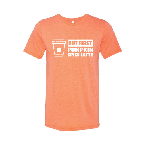 But First, Pumpkin Spice Latte T-Shirt-XS-Orange-soft-and-spun-apparel