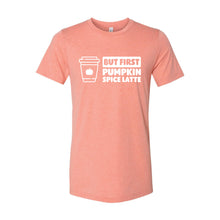 But First, Pumpkin Spice Latte T-Shirt-XS-Sunset-soft-and-spun-apparel