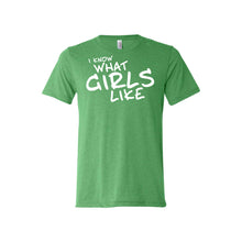 I know what girls like - lgbt t-shirt - green