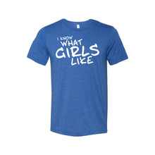 I know what girls like - lgbt t-shirt - true royal