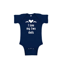 I love my two dads onesie - navy - wee ones - soft and spun apparel