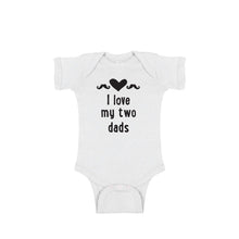I love my two dads onesie - white - wee ones - soft and spun apparel